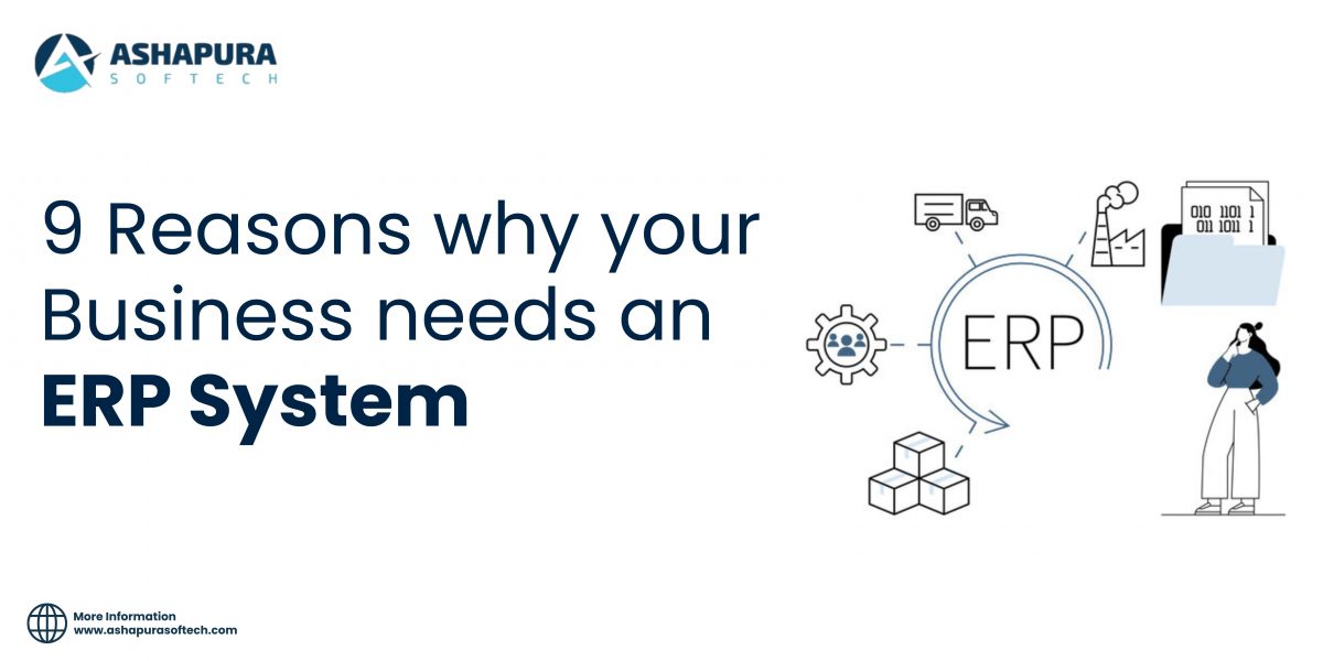 Discover why your business needs an ERP system with Ashapura Softech. Streamline operations, boost efficiency, and drive growth with smart ERP solutions.