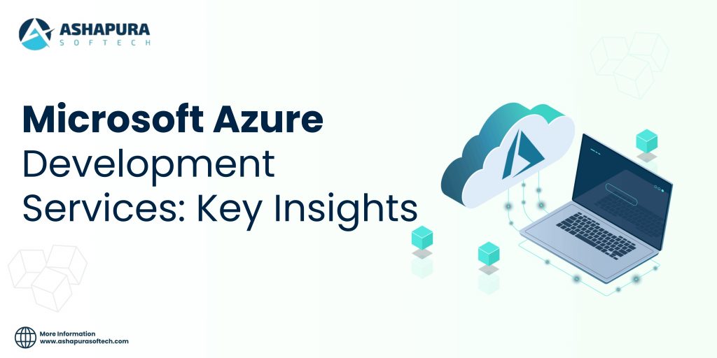 Accelerate business growth with Microsoft Azure development by Ashapura Softech, providing cloud-based solutions, app development, and integration expertise.