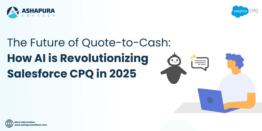 Learn how artificial intelligence is revolutionizing Salesforce CPQ by streamlining sales workflows and automating the quote-to-cash cycle for 2025 success.