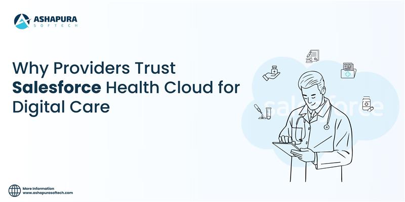 Healthcare providers using Salesforce Health Cloud to deliver secure, data-driven digital care and improve patient engagement and health outcomes.